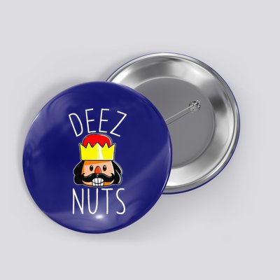 Deez Nuts Nutcracker Funny Christmas Nut Cracker Meme Button