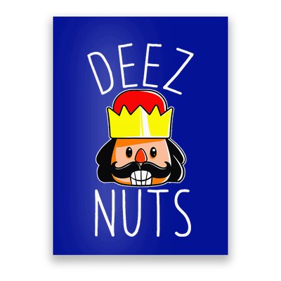 Deez Nuts Nutcracker Funny Christmas Nut Cracker Meme Poster