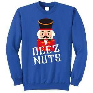 Deez Nuts Nutcracker Nut Wo Funny Christmas Pjs Tall Sweatshirt