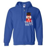 Deez Nuts Nutcracker Nut Wo Funny Christmas Pjs Full Zip Hoodie