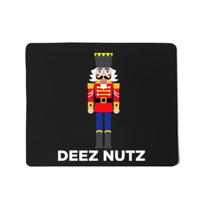 Deez Nutz Nutcracker Ugly Christmas Sweater Mousepad