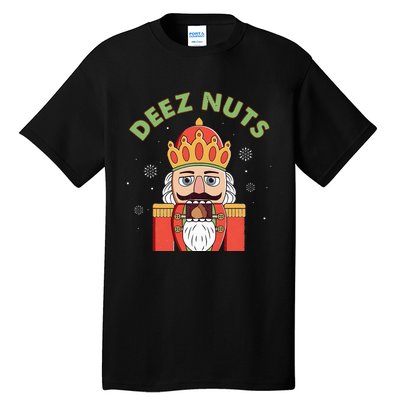 Deez Nuts Nutcracker Nut Funny Christmas Pjs Tall T-Shirt