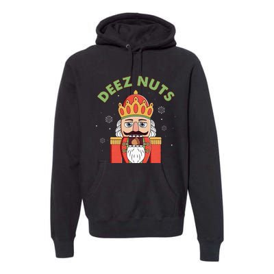 Deez Nuts Nutcracker Nut Funny Christmas Pjs Premium Hoodie