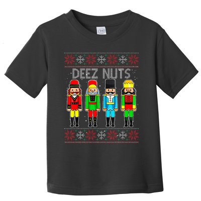 Deez Nuts Nutcracker Ugly Christmas Sweate Xmas Toddler T-Shirt