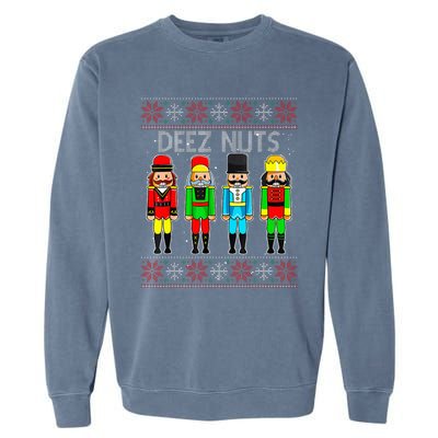 Deez Nuts Nutcracker Ugly Christmas Sweate Xmas Garment-Dyed Sweatshirt