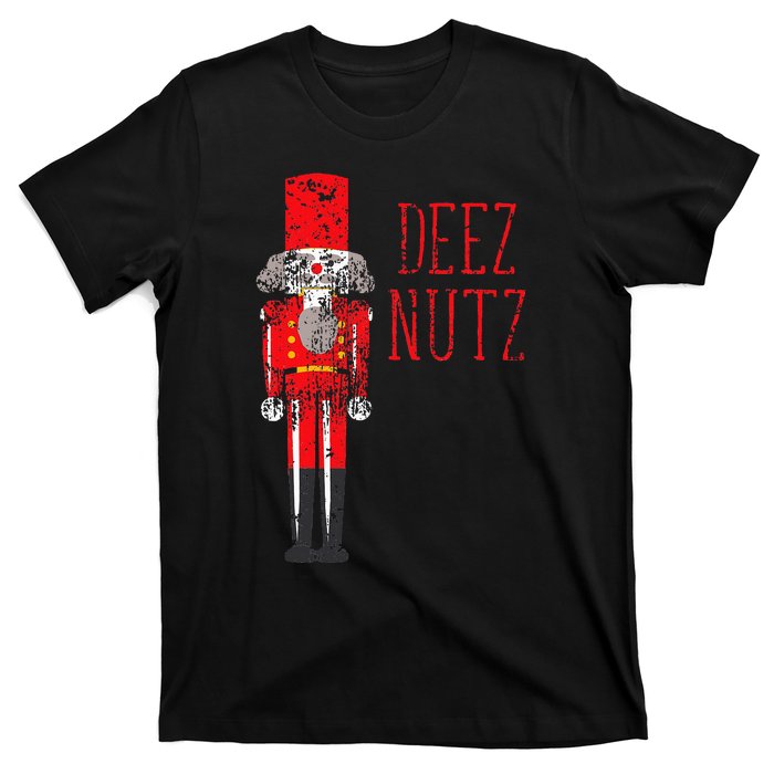 Deez Nutz Nutcracker Distressed Naughty Christmas T-Shirt