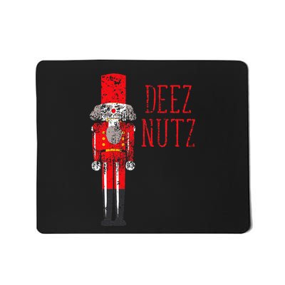 Deez Nutz Nutcracker Distressed Naughty Christmas Mousepad