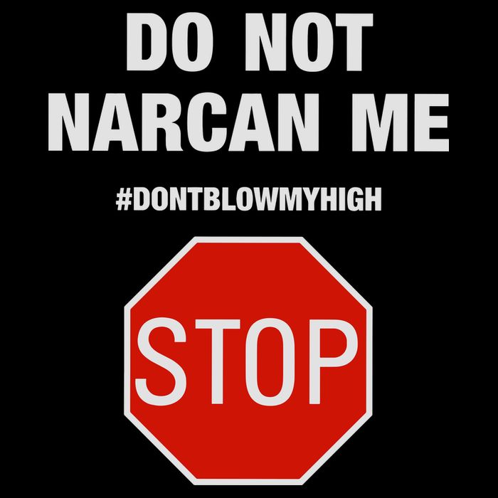 Do Not Narcan Me Don’T Blow My High Button