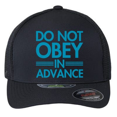 Do Not Obey In Advance Teal Premium Flexfit Unipanel Trucker Cap