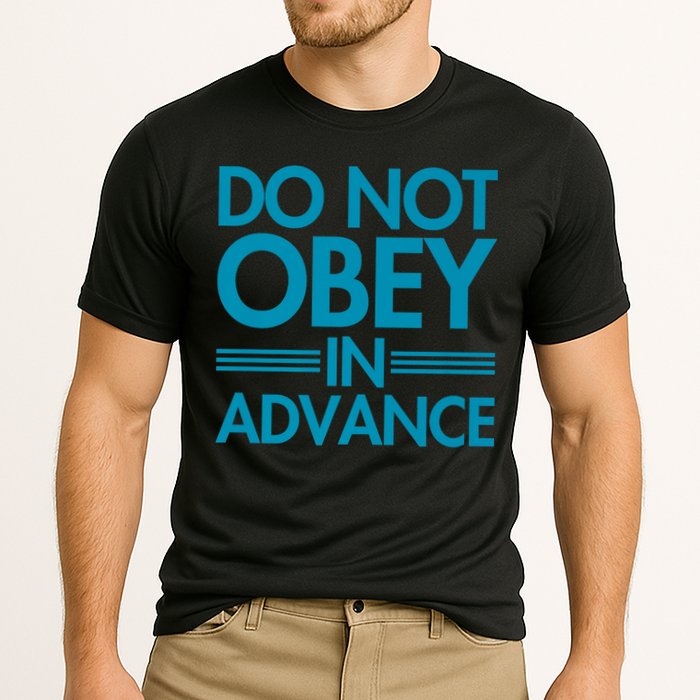 Do Not Obey In Advance Teal Premium Performance Shirt