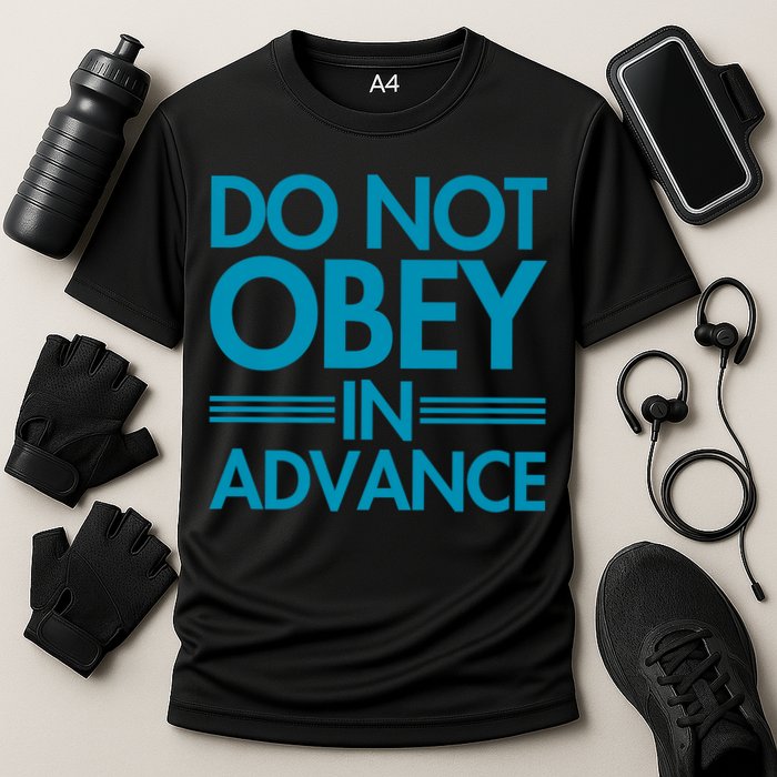 Do Not Obey In Advance Teal Premium Performance Shirt