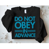 Do Not Obey In Advance Teal Premium Sweatshirt