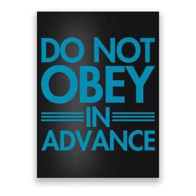 Do Not Obey In Advance Teal Premium Poster