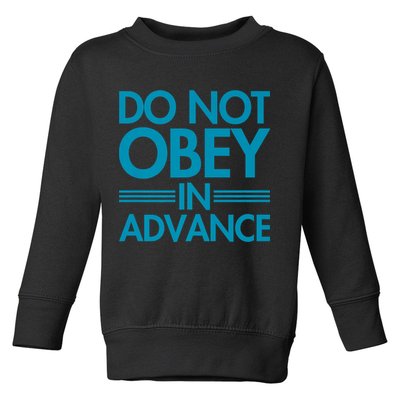 Do Not Obey In Advance Teal Premium Toddler Sweatshirt