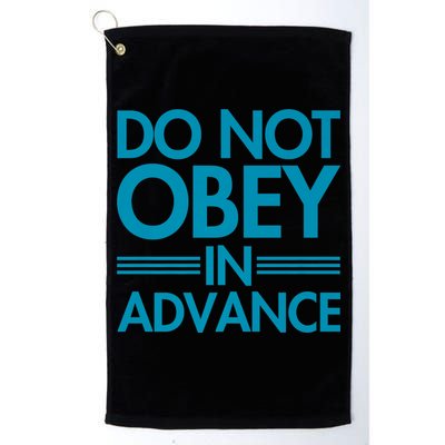 Do Not Obey In Advance Teal Premium Golf Towel