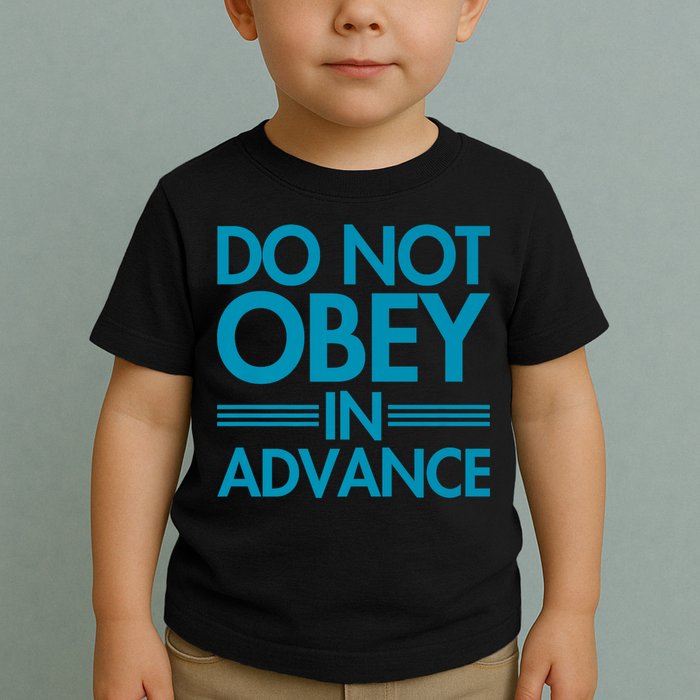 Do Not Obey In Advance Teal Premium Toddler T-Shirt