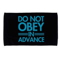 Do Not Obey In Advance Teal Premium Microfiber Hand Towel