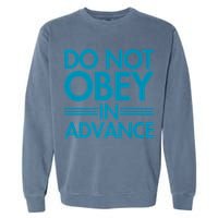 Do Not Obey In Advance Teal Premium Garment-Dyed Sweatshirt