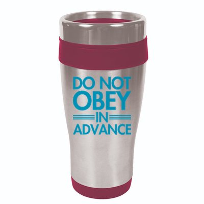 Do Not Obey In Advance Teal Premium 16oz Travel Tumbler