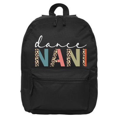 Dance Nani Of A Dancer Nani Dancing funny Mother's Day 16 in Basic Backpack