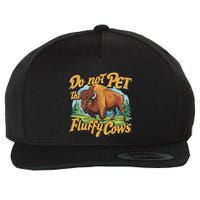 Do Not Pet The Fluffy Cows Bison Yellowstone National Park Wool Snapback Cap