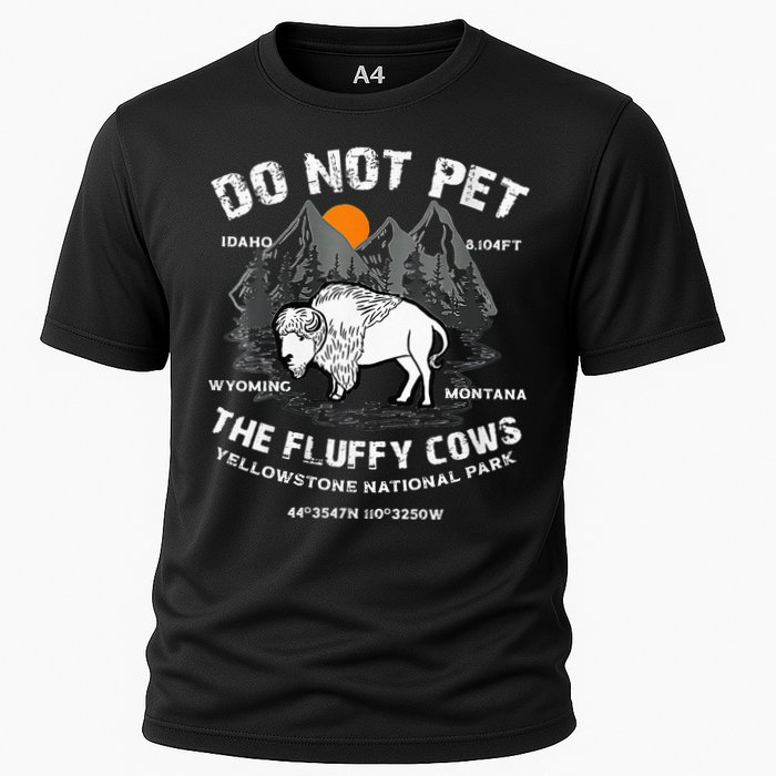 Do Not Pet Fluffy Cows Bison Yellowstone National Park Cooling Performance Crew T-Shirt