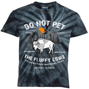 Do Not Pet Fluffy Cows Bison Yellowstone National Park Kids Tie-Dye T-Shirt