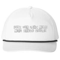 Does Not Play Well With Stupid People Snapback Five-Panel Rope Hat