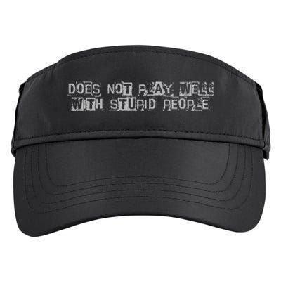 Does Not Play Well With Stupid People Adult Drive Performance Visor