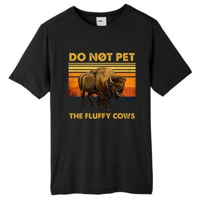 Do Not Pet The Fluffy Cows Funny Bison Buffalo Tall Fusion ChromaSoft Performance T-Shirt