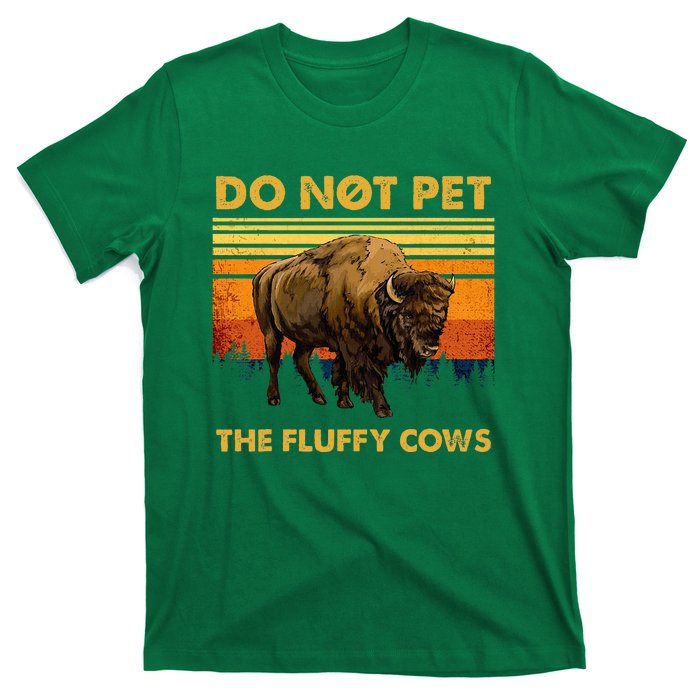 Do Not Pet The Fluffy Cows Funny Bison Buffalo T-Shirt