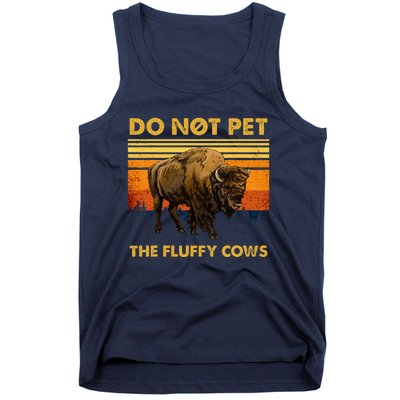 Do Not Pet The Fluffy Cows Funny Bison Buffalo Tank Top