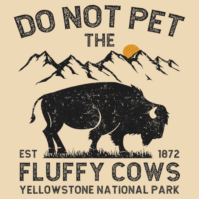 Do Not Pet The Fluffy Cows Yellowstone National Park Cows Drawstring Bag