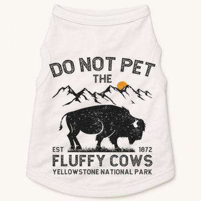Do Not Pet The Fluffy Cows Yellowstone National Park Cows Doggie Tank