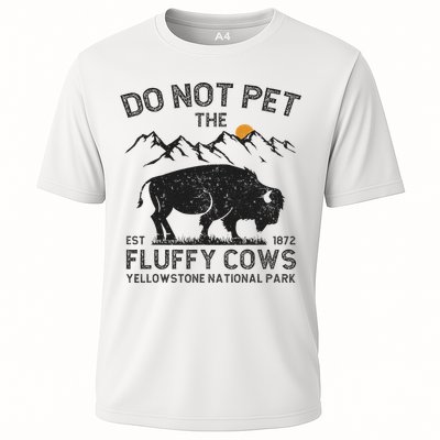Do Not Pet The Fluffy Cows Yellowstone National Park Cows Performance Shirt