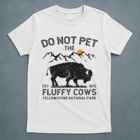 Do Not Pet The Fluffy Cows Yellowstone National Park Cows T-Shirt