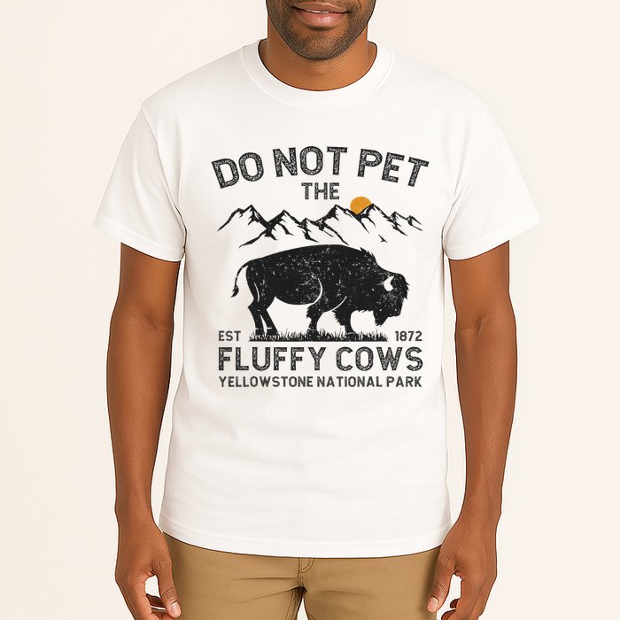 Do Not Pet The Fluffy Cows Yellowstone National Park Cows Tall T-Shirt