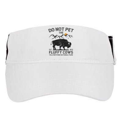 Do Not Pet The Fluffy Cows Yellowstone National Park Cows Adult Drive Performance Visor