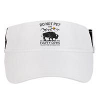 Do Not Pet The Fluffy Cows Yellowstone National Park Cows Adult Drive Performance Visor