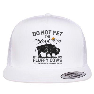 Do Not Pet The Fluffy Cows Yellowstone National Park Cows Flatbill Hat