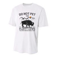 Do Not Pet The Fluffy Cows Yellowstone National Park Cows Youth Performance Sprint T-Shirt