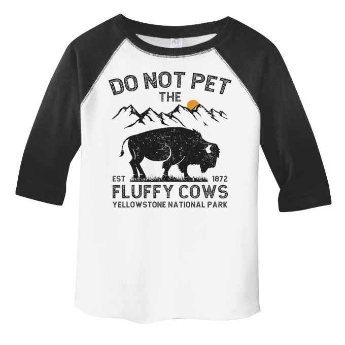 Do Not Pet The Fluffy Cows Yellowstone National Park Cows Toddler Fine Jersey T-Shirt