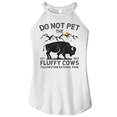 Do Not Pet The Fluffy Cows Yellowstone National Park Cows Women's Perfect Tri Rocker Tank