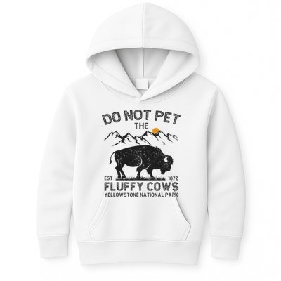 Do Not Pet The Fluffy Cows Yellowstone National Park Cows Kids Hoodie