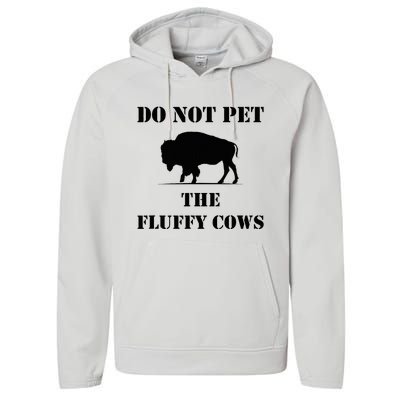 Do Not Pet The Fluffy Cows Performance Fleece Hoodie