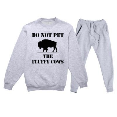 Do Not Pet The Fluffy Cows Premium Crewneck Sweatsuit Set