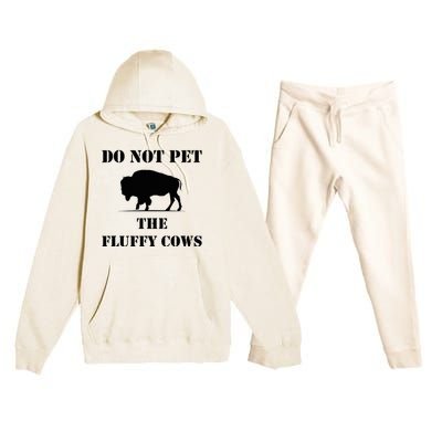 Do Not Pet The Fluffy Cows Premium Hooded Sweatsuit Set