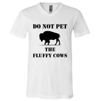 Do Not Pet The Fluffy Cows V-Neck T-Shirt