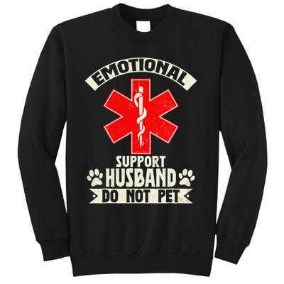 Do Not Pet Emotional Support Husband Funny Sweatshirt
