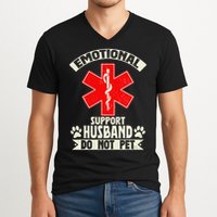 Do Not Pet Emotional Support Husband Funny V-Neck T-Shirt